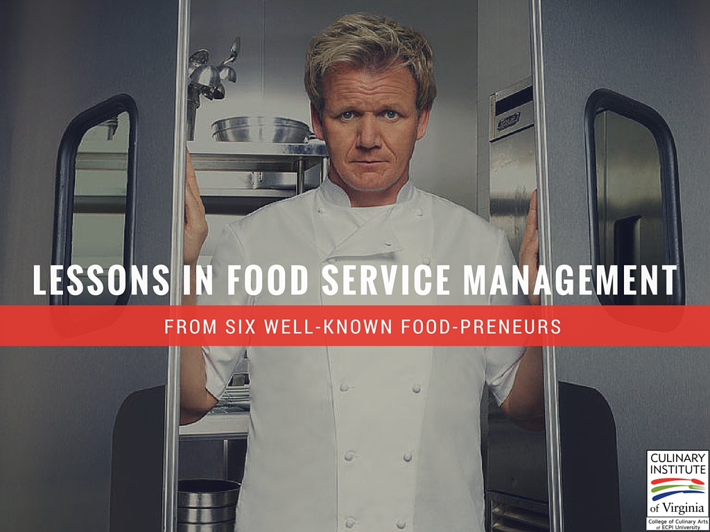 Lessons in Food Service Management from Six WellKnown Foodpreneurs